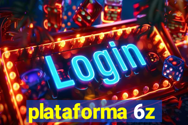 plataforma 6z